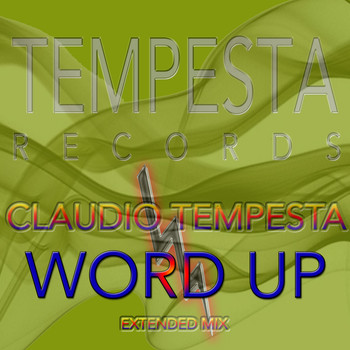 Claudio Tempesta - Word Up (Extended Mix)
