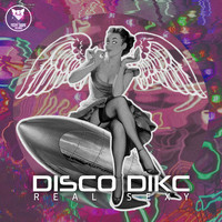 Disco Dikc - Real Sexy