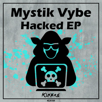 Mystik Vybe - Hacked EP