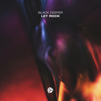 Black Deeper - Let Rock