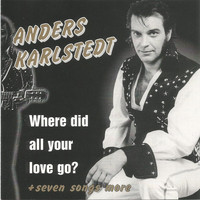 Anders Karlstedt - Where Did Our Love Go?