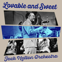 Jack Hylton Orchestra - Lovable and Sweet 