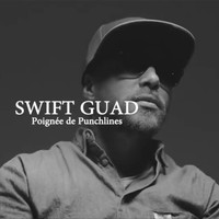 Swift Guad - Poignée de punchlines (Explicit)