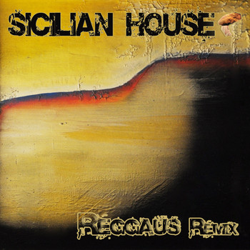 Sicilian House - Reggaus (Remixes)
