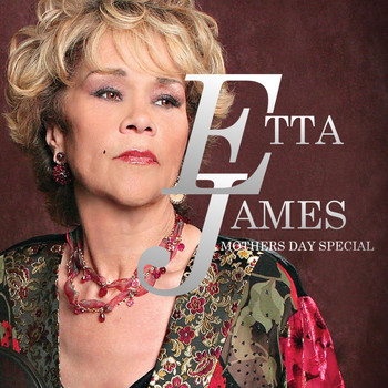 Etta James - Etta James:Mothers Day Special