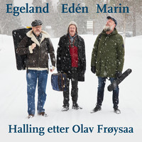 Ånon Egeland, Mats Edén & Mikael Marin - Halling Etter Olaf Frøysaa