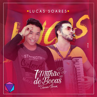 Lucas  Soares featuring Giannini Alencar - 1 Milhão De Bocas