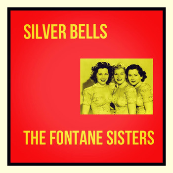 The Fontane Sisters - Silver Bells