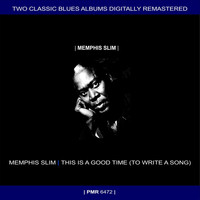 Memphis Slim - Two Originals: Memphis Slim & This Is A Good Time (To Write A Song)