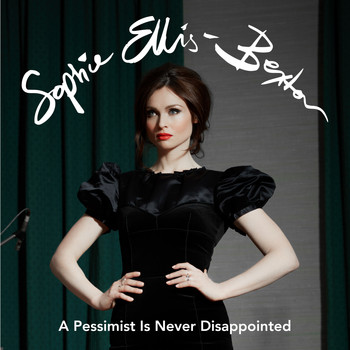 Sophie Ellis-Bextor - A Pessimist is Never Disappointed (Orchestral Version)