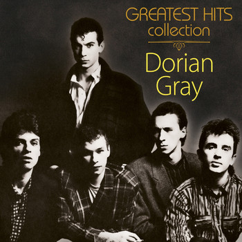 Dorian Gray - Greatest Hits Collection