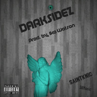 Saintknic - Darksidez (Explicit)