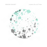 Xavier Calvet - Lovers For All Time