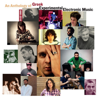 Various Artists - An Anthology of Greek Experimental Electronic Music 1966-2016