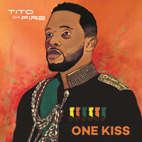 Tito Da Fire - One Kiss