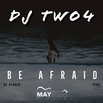 DJ Two4 - Be Afraid EP