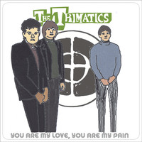 The Trimatics - You Are My Love, You Are My Pain