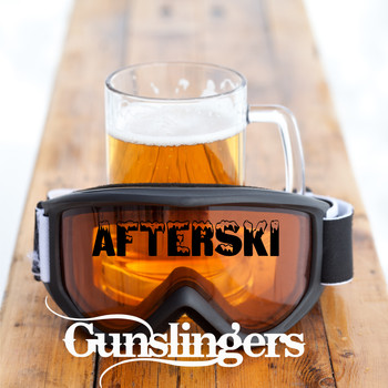 Gunslingers - Afterski
