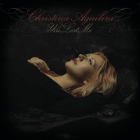 Christina Aguilera - You Lost Me - The Remixes
