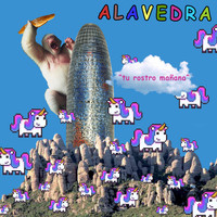 Alavedra - Tu Rostro Mañana