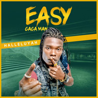Halleluyah - Easy Gaga Man