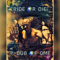 P-Dub Of GME - Ride or Die (Explicit)
