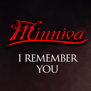 Minniva - I Remember You