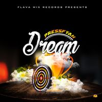 Press Fyah - Dream