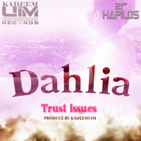 Dahlia - Trust Issues