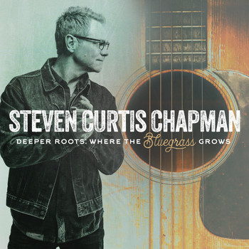 Steven Curtis Chapman - Where the Bluegrass Grows
