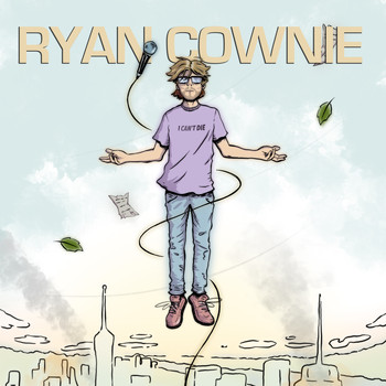 Ryan Cownie - I Can't Die (Explicit)