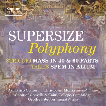 Armonico Consort & Choir of Gonville & Caius College, Cambridge - Supersize Polyphony