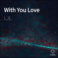 LJL - With You Love
