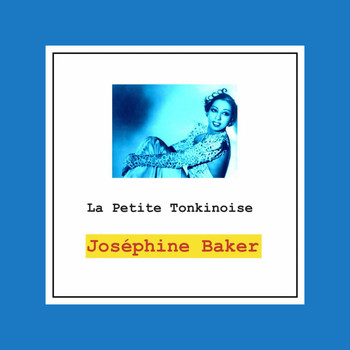 Joséphine Baker - La Petite Tonkinoise