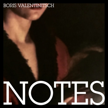Boris Valentinitsch - Notes