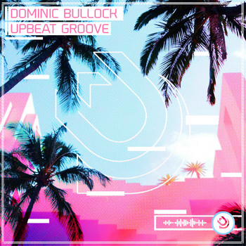 Dominic Bullock - Upbeat Groove