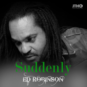 Ed Robinson - Suddenly