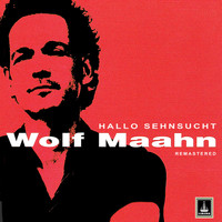 Wolf Maahn - Hallo Sehnsucht