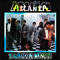 Atlanta - I Wanna Dance