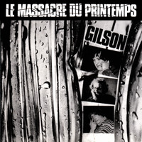 Gilson - Le Massacre du printemps