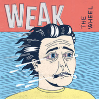 Weak - The Wheel
