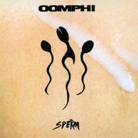 Oomph! - Sperm (Explicit)