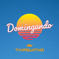 Thiaguinho - Domingando (Ao Vivo)