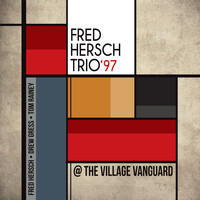 Fred Hersch Trio - 97 @ The Village Vanguard (Live)