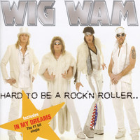 Wig Wam - Hard to Be a Rock'n Roller..