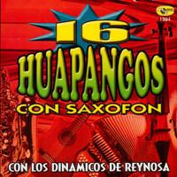 Los Dinamicos de Reynosa - 16 Huapangos Con Saxofon