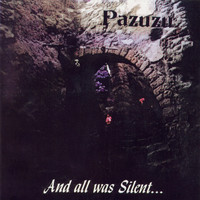 Pazuzu - And All Was Silent
