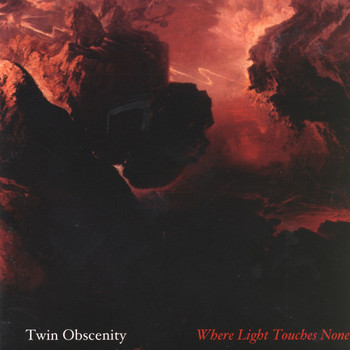 Twin Obscenity - Where Light Toches None