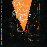 Gold Medal Famous - Deep in the Heart of Saturday Night
