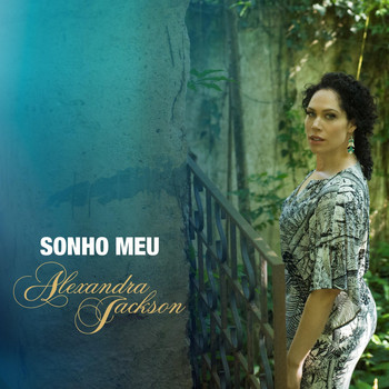 Alexandra Jackson - Sonho Meu (feat. Dona Ivone Lara, Max Viana & Pretinho da Serrinha)